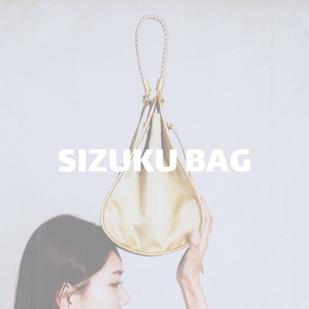 SIZUKU BAG